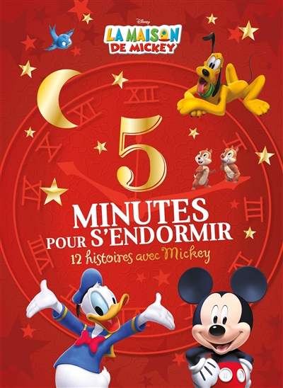 La maison de Mickey : 5 minutes pour s'endormir : 12 histoires avec Mickey