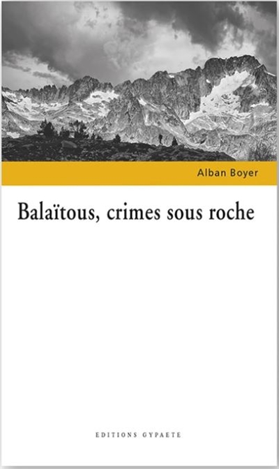 Balaïtous, crime sous roche