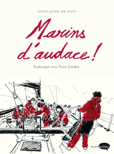 Marins d'audace ! : embarqué avec Team Jolokia