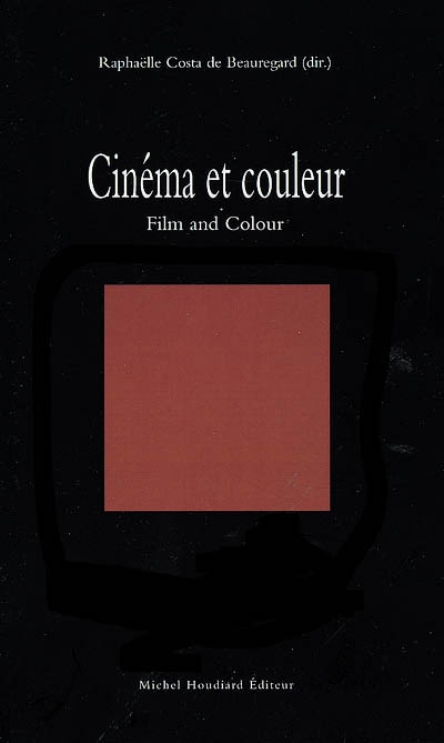 Cinéma et couleur. Film and colour