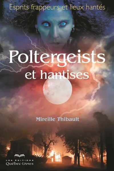 Poltergeist et hantises : esprits frappeurs et lieux hantés