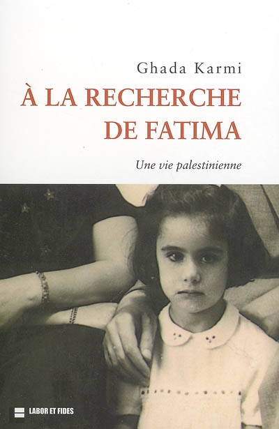 A la recherche de Fatima : une vie palestinienne