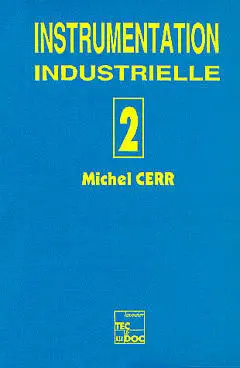 Instrumentation industrielle. Vol. 2
