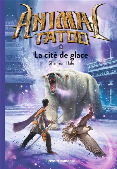 Animal tatoo. Vol. 4. La cité de glace