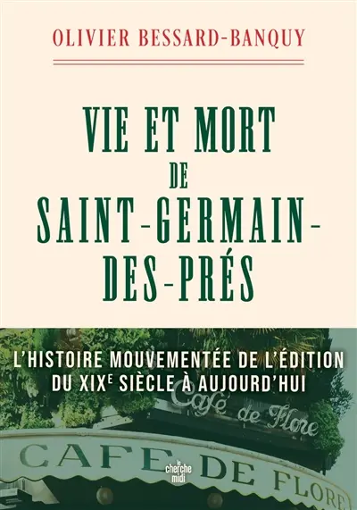 Vie et mort de Saint-Germain-des-Prés : l'histoire mouvementée de l'édition du XIXe siècle à aujourd'hui