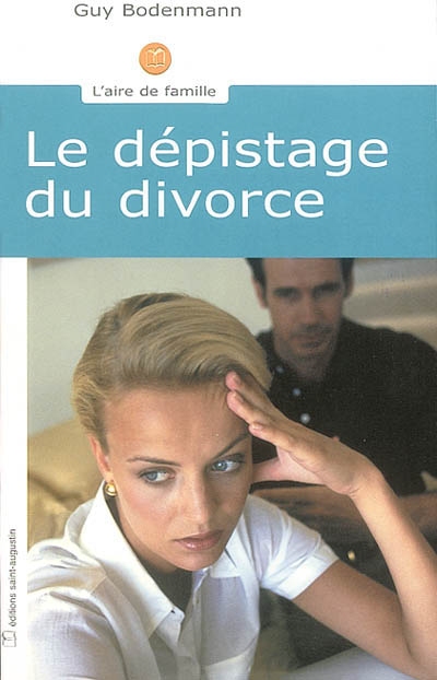 Le couple entre amour et crise : dépistage et prévention du divorce