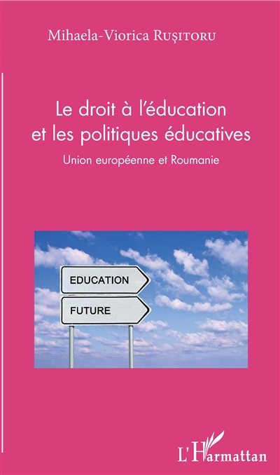 Le droit à l'éducation et les politiques éducatives : Union européenne et Roumanie