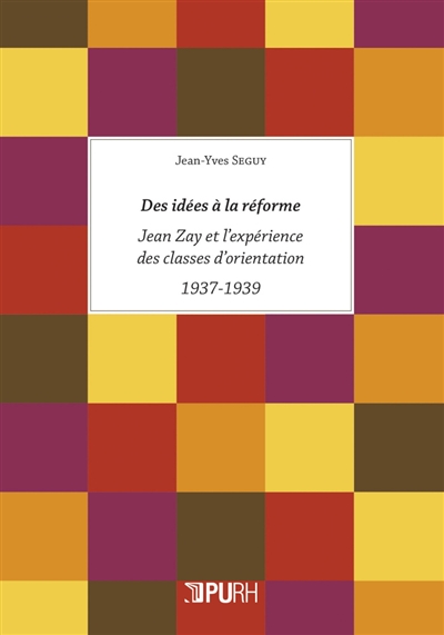 Des idées à la réforme : Jean Zay et l'expérience des classes d'orientation, 1937-1939