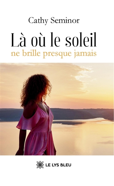 La ou le soleil ne brille...