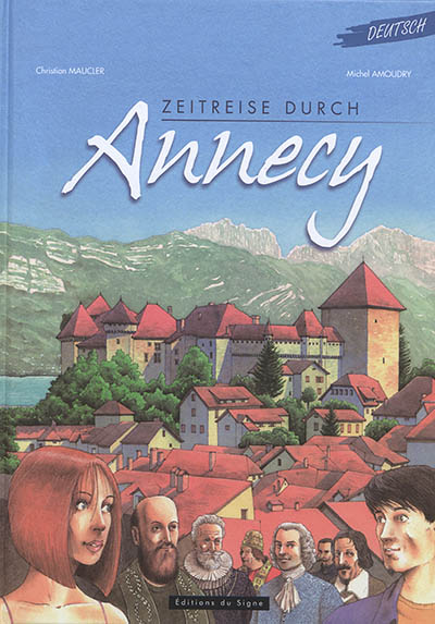 Zeitreise durch Annecy