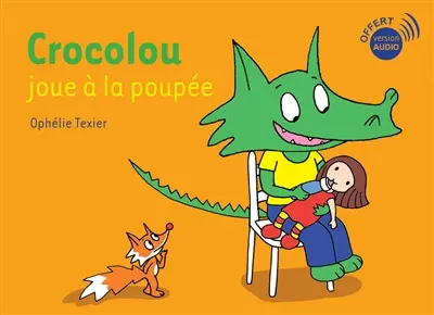 Crocolou joue à la poupée