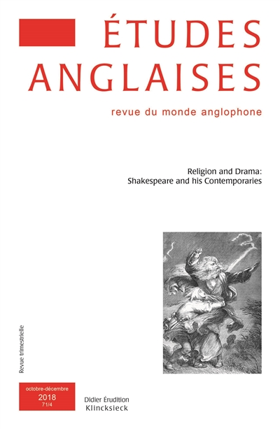 Etudes anglaises, n° 71-4. Religion and drama : Shakespeare and his contemporaries
