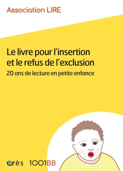 Le livre pour l'insertion et le refus de l'exclusion : 20 ans de lecture en petite enfance