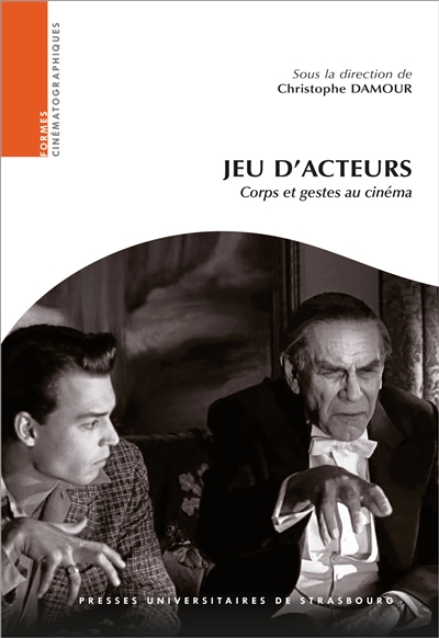 Jeux d'acteurs : corps et gestes au cinéma