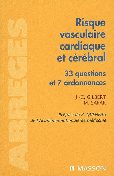Risque vasculaire cardiaque et cérébral : 33 questions et 7 ordonnances