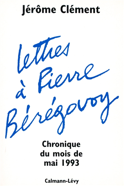 Lettres à Bérégovoy : chronique du mois de mai 1993