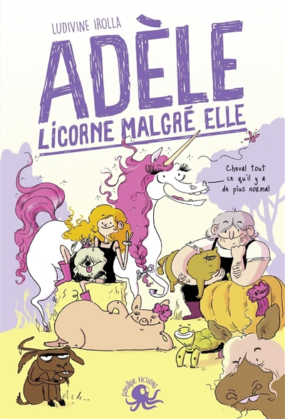 Adèle, licorne malgré elle