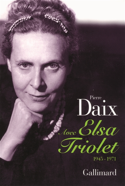 Avec Elsa Triolet : 1945-1971