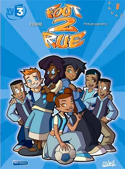 Foot 2 rue. Vol. 0. Prolongations