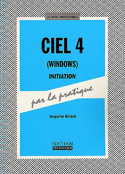Ciel 4 (Windows) : initiation par la pratique