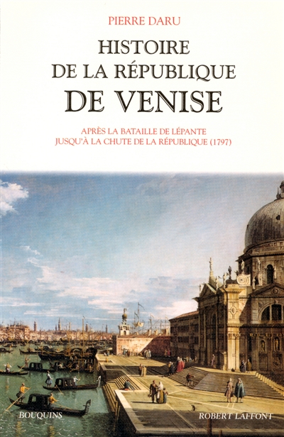 Histoire de la République de Venise. Vol. 2. Après la bataille de Lépante jusqu'à la chute de la République (1797)