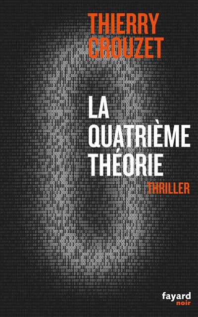 La quatrième théorie : thriller