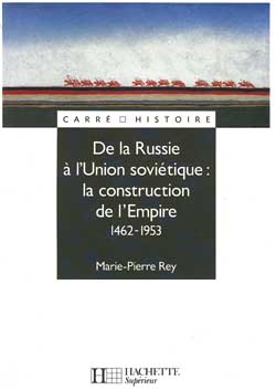 De la Russie à l'Union soviétique, la construction de l'Empire : 1462-1953