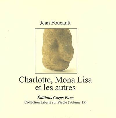Charlotte, Mona Lisa et les autres (galerie de portraits) : personnages issus d'une pomme de terre, accompagnés parfois (mais peu) de leurs dieux domestiques