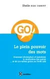 Le plein pouvoir des mots : comment déclencher et maintenir la motivation des autres... et de soi-même grâce au Profil LAB