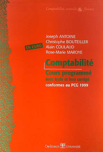 Comptabilité : cours programmé avec tests et leur corrigé, conformes au PCG 1999, en euro