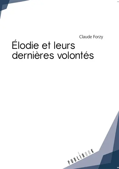 Élodie et leurs dernières volontés