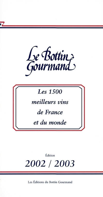 Les 1.000 meilleurs vins de France et du monde : 2002-2003