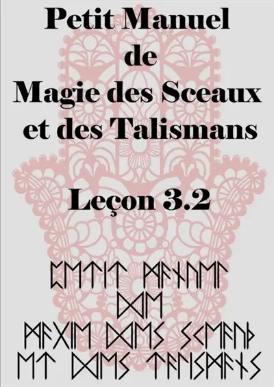 Petit Manuel de la Magie des Sceaux et des Talismans