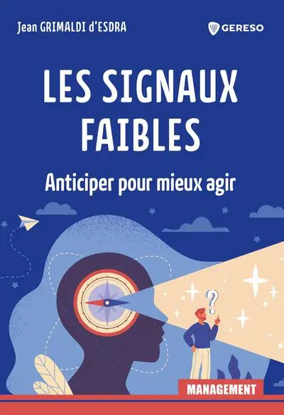 Les signaux faibles : anticiper pour mieux agir
