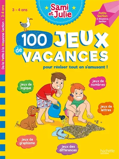 100 jeux de vacances pour réviser tout en s'amusant ! : 3-4 ans, de la PS à la MS