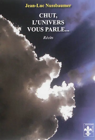 Chut, l'Univers vous parle... : récits