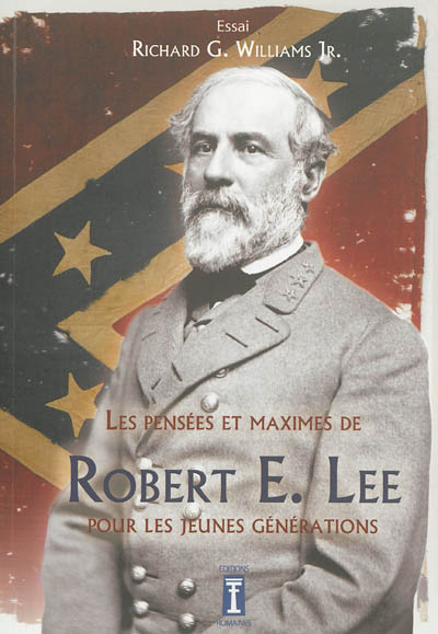 Les pensées et maximes de Robert E. Lee pour les jeunes générations