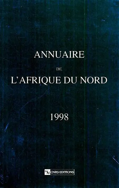 Annuaire de l'Afrique du Nord. Vol. 37. 1998