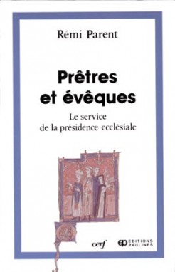 prêtres et évêques : le service de la présidence ecclésiale