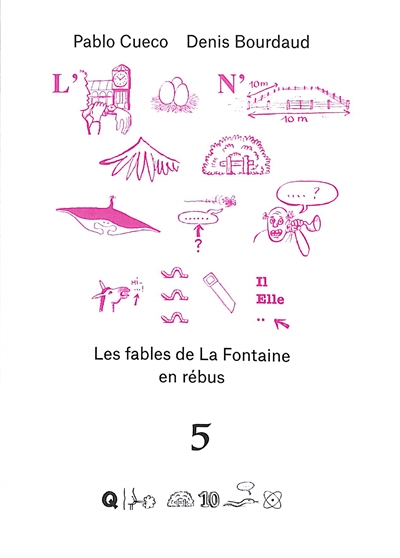 Les fables de La Fontaine en rébus. Vol. 5. Le renard et les raisins