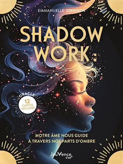 Shadow work : notre âme nous guide à travers nos parts d'ombre