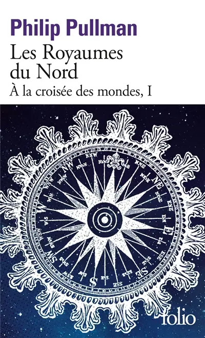 A la croisée des mondes. Vol. 1. Les royaumes du Nord