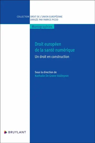 Droit européen de la santé numérique : un droit en construction