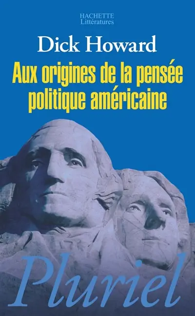 Aux origines de la pensée politique américaine