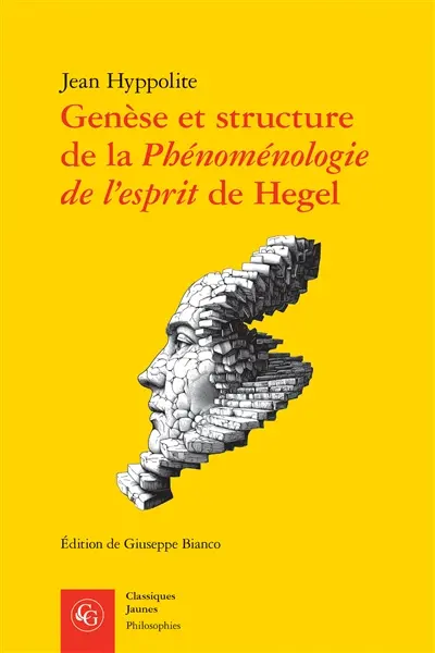 Genèse et structure de la Phénoménologie de l'esprit de Hegel