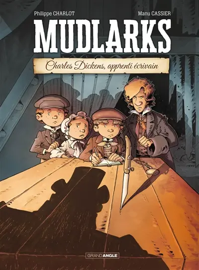 Mudlarks : Charles Dickens, apprenti écrivain