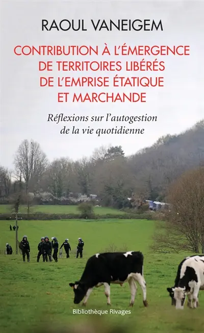 Contribution à l'émergence de territoires libérés de l'emprise étatique et marchande : réflexions sur l'autogestion de la vie quotidienne