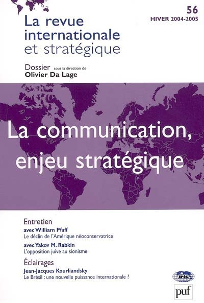 Revue internationale et stratégique, n° 56. La communication, enjeu stratégique