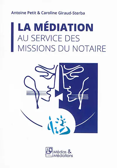 La médiation au service des missions du notaire