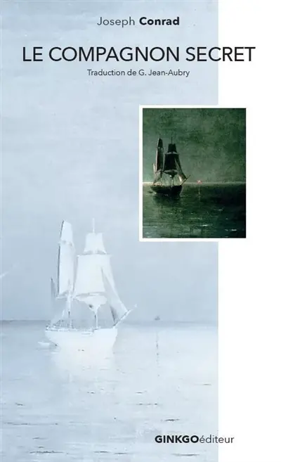 Le compagnon secret : 1910. The secret sharer